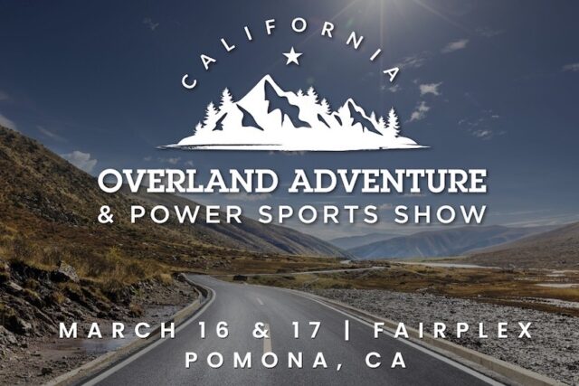 California overland adventure and power sports show, overlanding, overland,